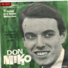 Discos de vinilo: DON MIKO / O CREDI AGLI AMICI O CREDI A ME (VII DE LA CANCION MEDITERRANEA) / GIURA (SINGLE 1964). Lote 135556574