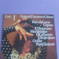 Discos de vinilo: LP LIVE 1. FESTIVAL FLAMENCO GITANO.PACO DE LUCIA.CEPEDO.EL CAMARON.EL LEBRIJANO.PEPIN SALAZAR.ETC.