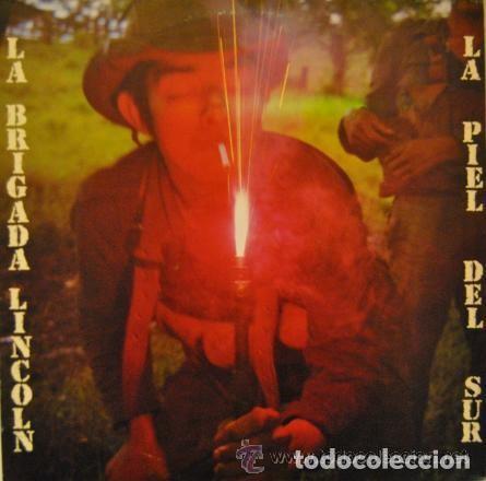 Discos de vinilo: LA BRIGADA LINCOLN - LAPIEL DEL SUR - Foto 1