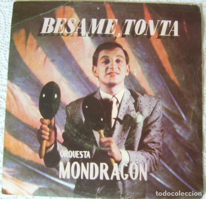 Discos de vinilo: Orquesta Mondrag&oacute;n. B&eacute;same tonta - Foto 1