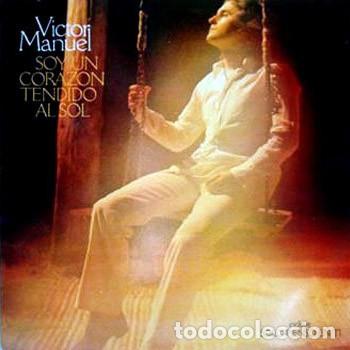 Discos de vinilo: VICTOR MANUEL - SOY UN CORAZON TENDIDO AL SOL - Foto 1