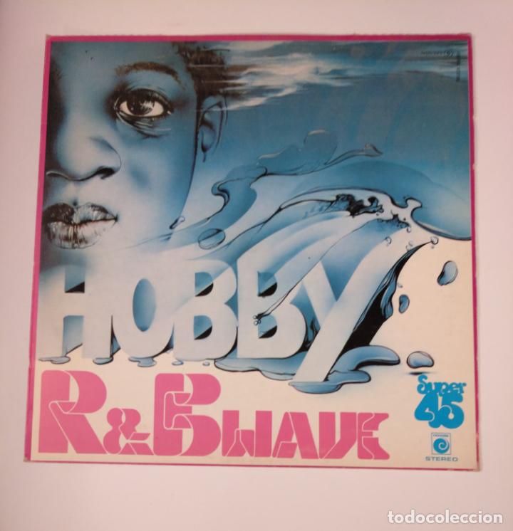 Discos de vinilo: HOBBY. - R. & B. WAVE - MAXI-SINGLE. TDKDA24 - Foto 1