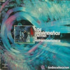 Discos de vinilo: LOS SABANDEÑOS– LOS SABANDEÑOS CANTAN A HISPANOAMÉRICA VOL. 1 - LP SPAIN 1979. Lote 136415642