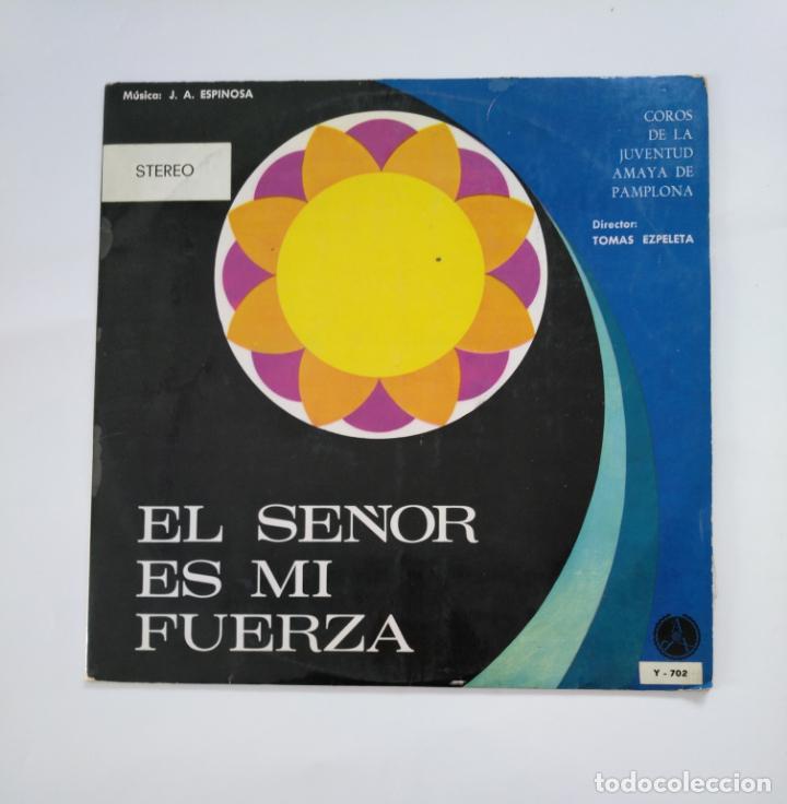 Vinyl-Schallplatten: COROS DE LA JUVENTUD AMAYA DE PAMPLONA - EL SE&Ntilde;OR ES MI FUERZA. DIRECTOR TOMAS EZPELETA TKDA49