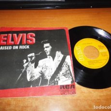 Discos de vinilo: ELVIS PRESLEY RAISED ON ROCK / FOR OL´ TIMES SAKE SINGLE VINILO ESPAÑA DEL AÑO 1973 2 TEMAS MUY RARO. Lote 217381731