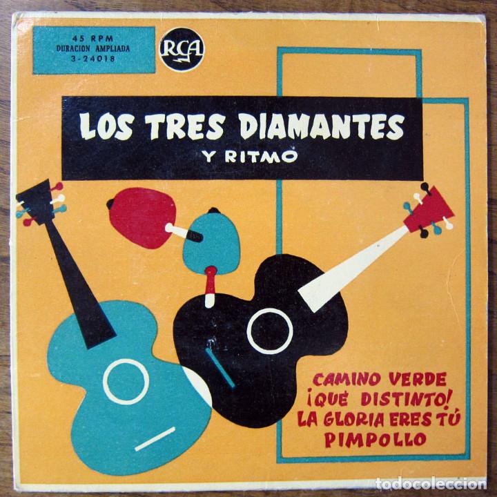 Disques de vinyle: LOS TRES DIAMANTES Y RITMO - CAMINO VERDE - QUE DISTINTO / LA GLORIA ERES TU - PIMPOLLO - 1957