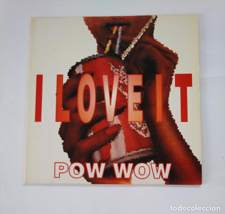 Discos de vinilo: POW WOW. - I LOVE IT. MAXI SINGLE. TDKDA52 - Foto 1