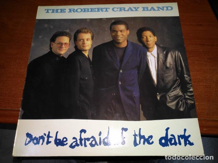 Robert Cray Don T Be Afraid Of The Dark