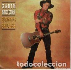 Discos de vinilo: SG GARTH BROOKS : BURNING BRIDGES - Foto 1