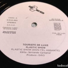 Discos de vinilo: TOURISTE DE LUXE – PLASTIC SHOW MAXI PROMO. Lote 137625658