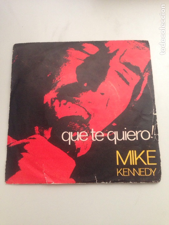 Discos de vinilo: QUE TE QUIERO - MIKE KENNEDY - Foto 1
