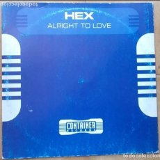 Discos de vinilo: HEX – ALRIGHT TO LOVE - MAXI-SINGLE CONTAINER RECORDS 1997