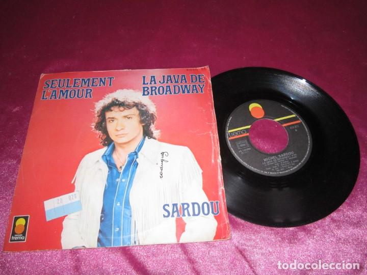 Discos de vinilo: MICHEL SARDOU / SOLAMENTE EL AMOR / LA JAVA DE BROADWAY SINGLE - Foto 1