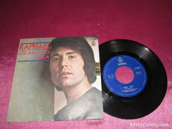 Discos de vinilo: RAPHAEL. LOS AMANTES CALLA. SINGLE SINGLE - Foto 1