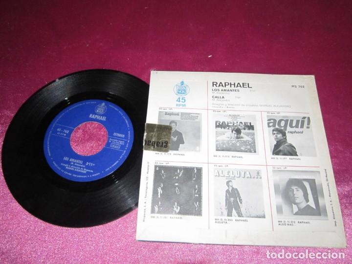 Discos de vinilo: RAPHAEL. LOS AMANTES CALLA. SINGLE SINGLE - Foto 2