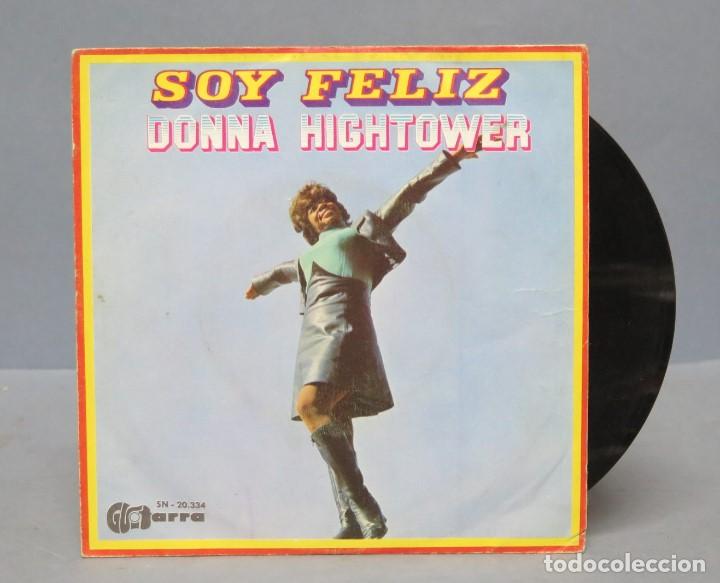 Discos de vinilo: SINGLE. DONNA HIGHTOWER. SOY FELIZ - Foto 1