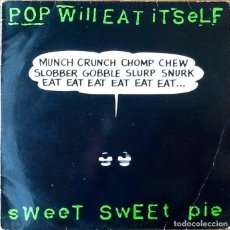 Discos de vinilo: POP WILL EAT ITSELF : SWEET SWEET PIE [CHAPTER 22 - UK 1987] 12'. Lote 138562354