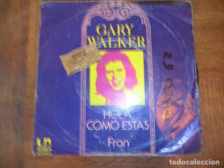 Discos de vinilo: GARY WALKER - HOLA, COMO ESTAS/ FRAN - 1974- - Foto 1