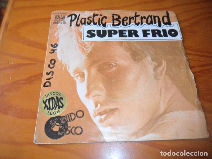 Discos de vinilo: PLASTIC BERTRAND - SUPER FRIO COOL / AFFECTION - - Foto 1