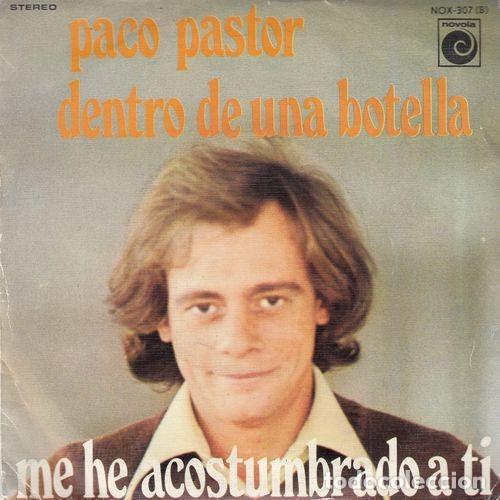 Discos de vinilo: PACO PASTOR - DENTRO DE UNA BOTELLA - SINGLE DE VINILO FORMULA V - Foto 1