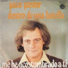 Discos de vinilo: PACO PASTOR - DENTRO DE UNA BOTELLA - SINGLE DE VINILO FORMULA V