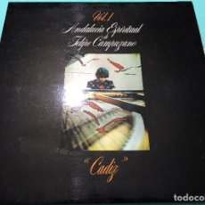 Discos de vinilo: FELIPE CAMPUZANO - ANDALUCIA ESPIRITUAL VOL. 1 - CÁDIZ LP. Lote 139093354
