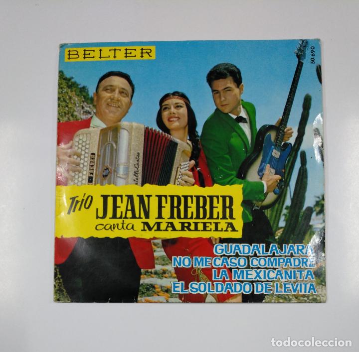 Disques de vinyle: TR&Iacute;O JEAN FREBER, CANTA MARIELA: GUADALAJARA / NO ME CASO COMPADRE / LA MEXICANITA. TDKDS11