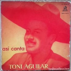 Discos de vinilo: TONI AGUILAR - ASI CANTA TONI AGUILAR - LA CAMA DEPIEDRA + 3 - EP ODEON DSOE 16.175 - AÑO 1958