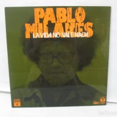Discos de vinilo: PABLO MILANES. LA VIDA NO VALE NADA. LP VINILO. MOVIEPLAY AREITO. 1976. VER FOTOGRAFIAS ADJUNTAS