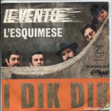 Discos de vinilo: I DIK DIK / IL VENTO / L'ESQUIMESE (SINGLE ORIGINAL ESPAÑOL 1968). Lote 140159214