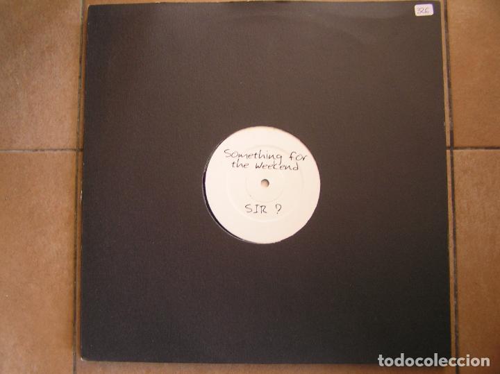 Discos de vinilo: Sir &ndash; Something For The Weekend - Not On Label 2003 - MAXI - PLS - Foto 1