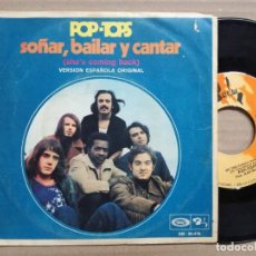 Dischi in vinile: POP TOPS - 45 SPAIN-SOÑAR BAILAR Y CANTAR -RARO-