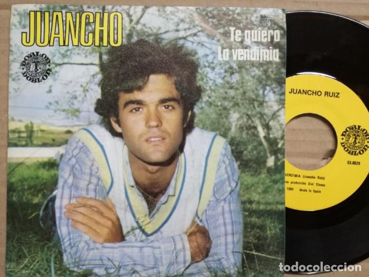 Disques de vinyle: JUANCHO RUIZ. LA VENDIMIA. TE QUIERO