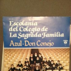 Discos de vinilo: ESCOLANIA DEL COLEGIO LA SAGRADA FAMILIA: AZUL / DON CONEJO EDIGSA VICTORIA 1982 SG