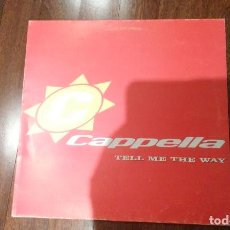 Dischi in vinile: CAPPELLA-TELL ME THE WAY.MAXI. Lote 140810586