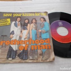 Discos de vinilo: BROTHERHOOD OF MAN. SAVE YOUR KISSES FOR ME.. Lote 140972886