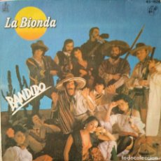 Discos de vinilo: LA BIONDA - BANDIDO/THERE IS NO OTHER WAY (1979) SINGLE. Lote 141062886