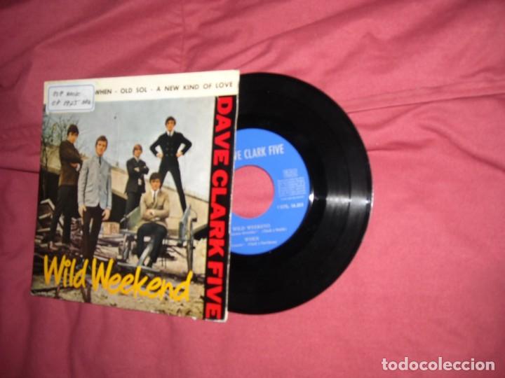 Discos de vinilo: tHE DAVE CLARK FIVE EP WILD WEEKEND +3 1965 SPA - Foto 1