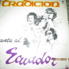 Discos de vinilo: TRADICION - CANTA AL ECUADOR LP - ORIGINAL ECUATORIANO - FEDISCOS 1976 - STEREO. Lote 141199786