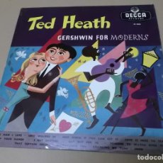 Discos de vinilo: TED HEATH & HIS MUSIC (LP) GERSHWIN FOR MODERNS AÑO 1957 – EDICION U.K.