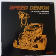 Discos de vinilo: DAVID MATTHEWS & THE FIRST CALLS- SPEED DEMON- USA LP 1986- VINILO COMO NUEVO.. Lote 143027898