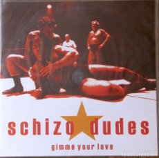 Discos de vinilo: SCHIZO DUDES. GIMME YOUR LOVE. SAFETY PIN, SPCS-013. ESPAÑA, 2001. FUNDA Y DISCO EX EX.. Lote 143374286