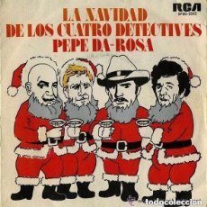 Discos de vinilo: PEPE DA ROSA -LA NAVIDAD DE LOS CUATRO DETECTIVES - SINGLE SPAIN 1976