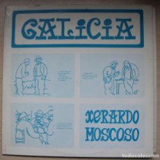 Discos de vinilo: XERARDO MOSCOSO 1976 GALICIA VINILO EDITADO EN FRANCIA - FIRMADO EN LA CONTRAPORTADA, RARO