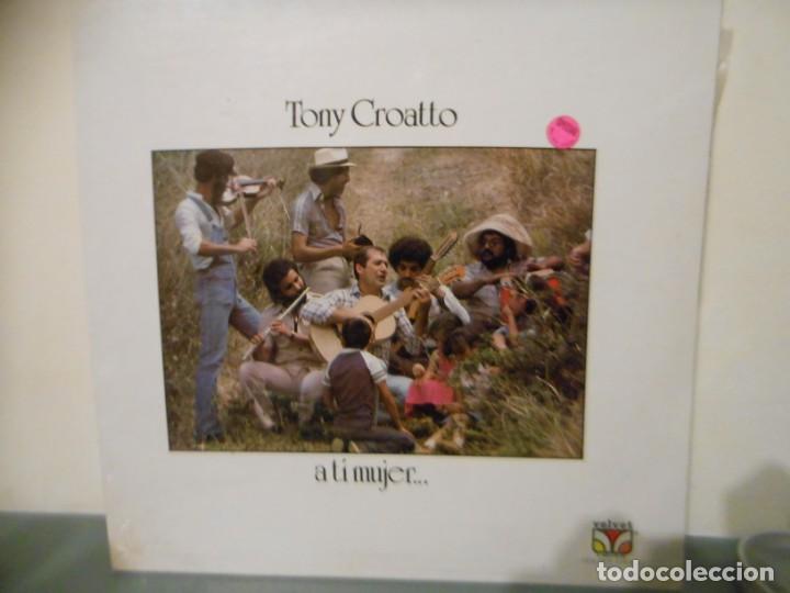 Discos de vinilo: TONY CROATTO - A TI MUJER - Foto 1