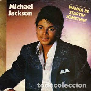 Discos de vinilo: SG MICHAEL JACKSON : WANNA BE STARTIN SOMETHIN - Foto 1