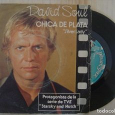 Discos de vinilo: DAVID SOUL - SILVER LADY = CHICA DE PLATA / RIDER - SINGLE ESPAÑOL 1978 - PRIVATE STOCK