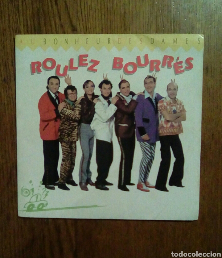Discos de vinil: Au Bonheur Des Dames - Roulez bourr&eacute;s, Ariola, 1988. France.