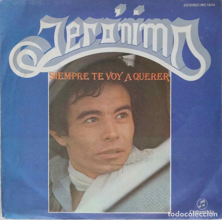 Discos de vinilo: JERONIMO. SIEMPRE TE VOY A QUERER. SINGLE ESPA&Ntilde;A - Foto 1