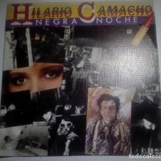 Discos de vinilo: HILARIO CAMACHO - NEGRA NOCHE -